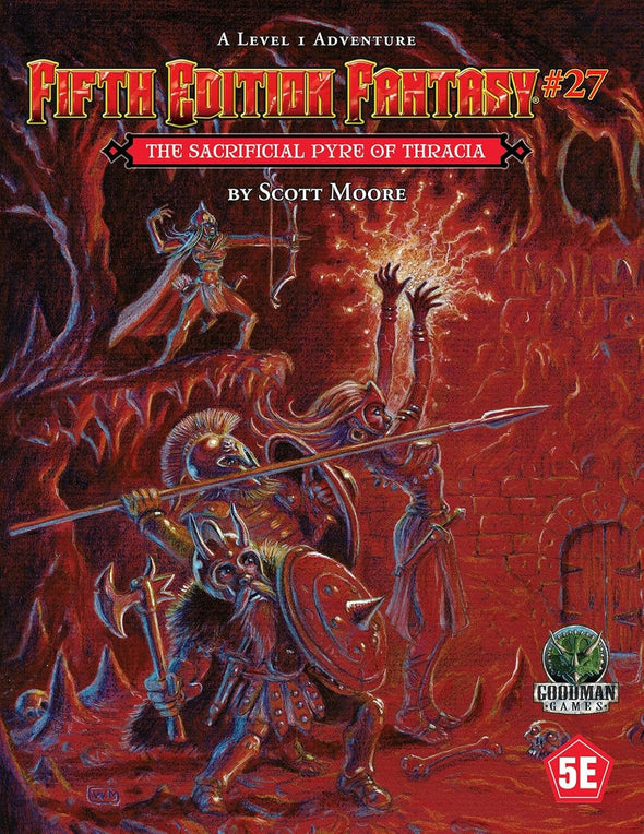 D&D 5E: Fifth Edition Fantasy - #27: The Sacrificial Pyre of Thracia (SC)