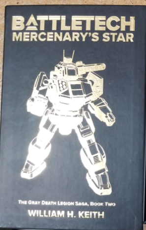 Battletech - William H. Keith - Gray Death Legion Book 2: Mercenary's Star (Softcover) - Collector's Edition available at 401 Games Canada