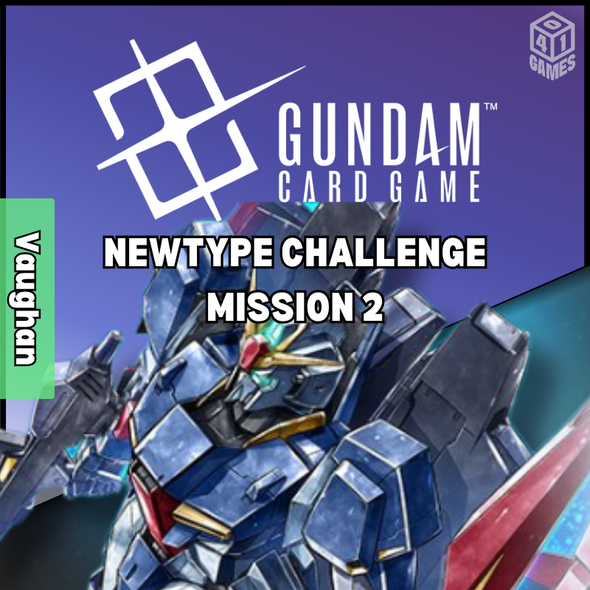 Vaughan Events - Gundam TCG Newtype Challenge Misson 2