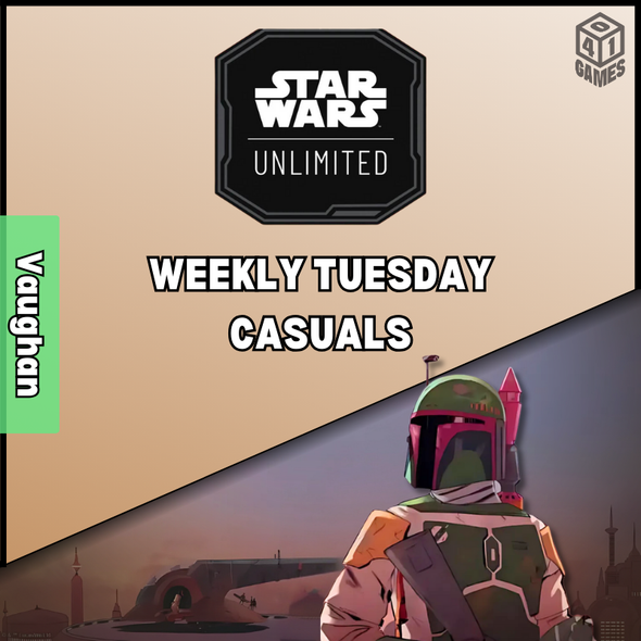 Vaughan Events - Tuesday - Casual Star Wars Unlimited!
