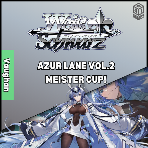 Vaughan Events - Weiss Schwarz - Meister Cup Azur Lane Vol.2