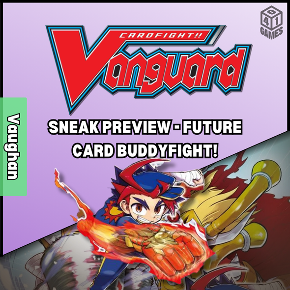 Vaughan Events - Cardfight! Vanguard Sneak Preview - Future Card Buddyfight!