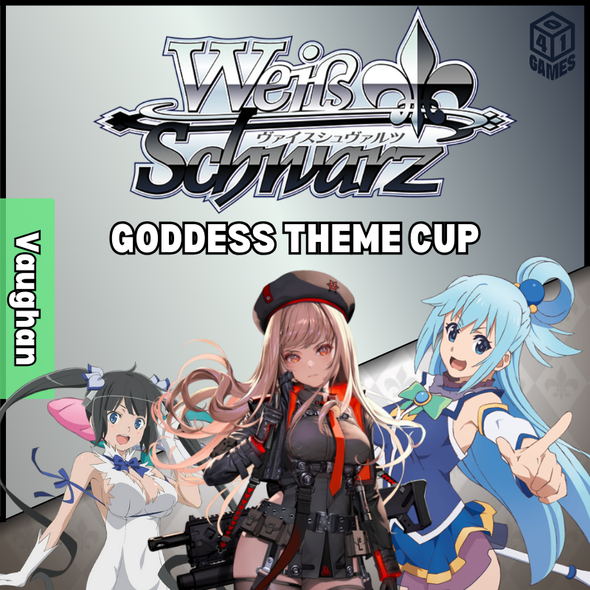 Vaughan Events - Weiss Schwarz - Goddess Theme Cup 2025