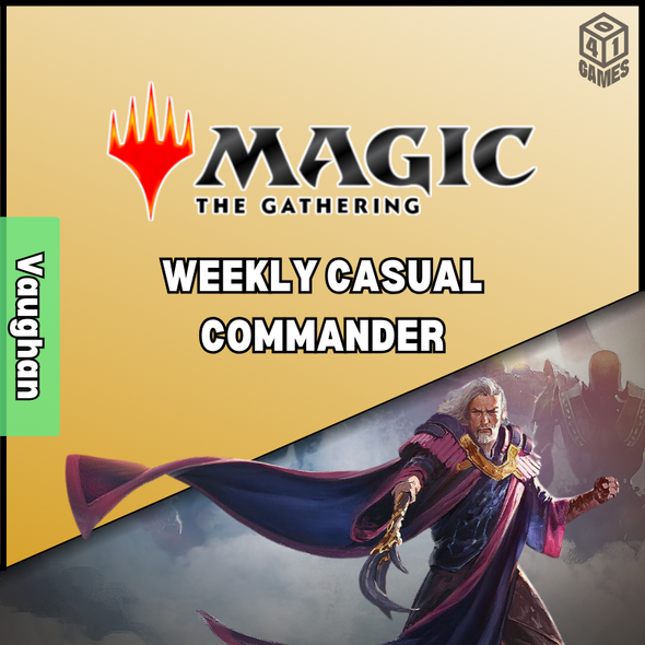 Vaughan Events - Friday - FNM Commander Nights!